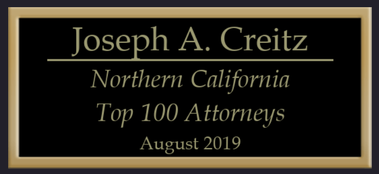 Joseph A Creitz Northern California Top 100 Lawyer, August 2019
